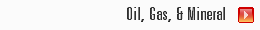 Oil, Gas, & Mineral 